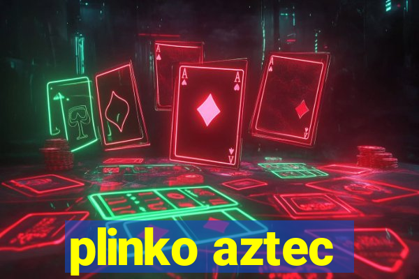 plinko aztec